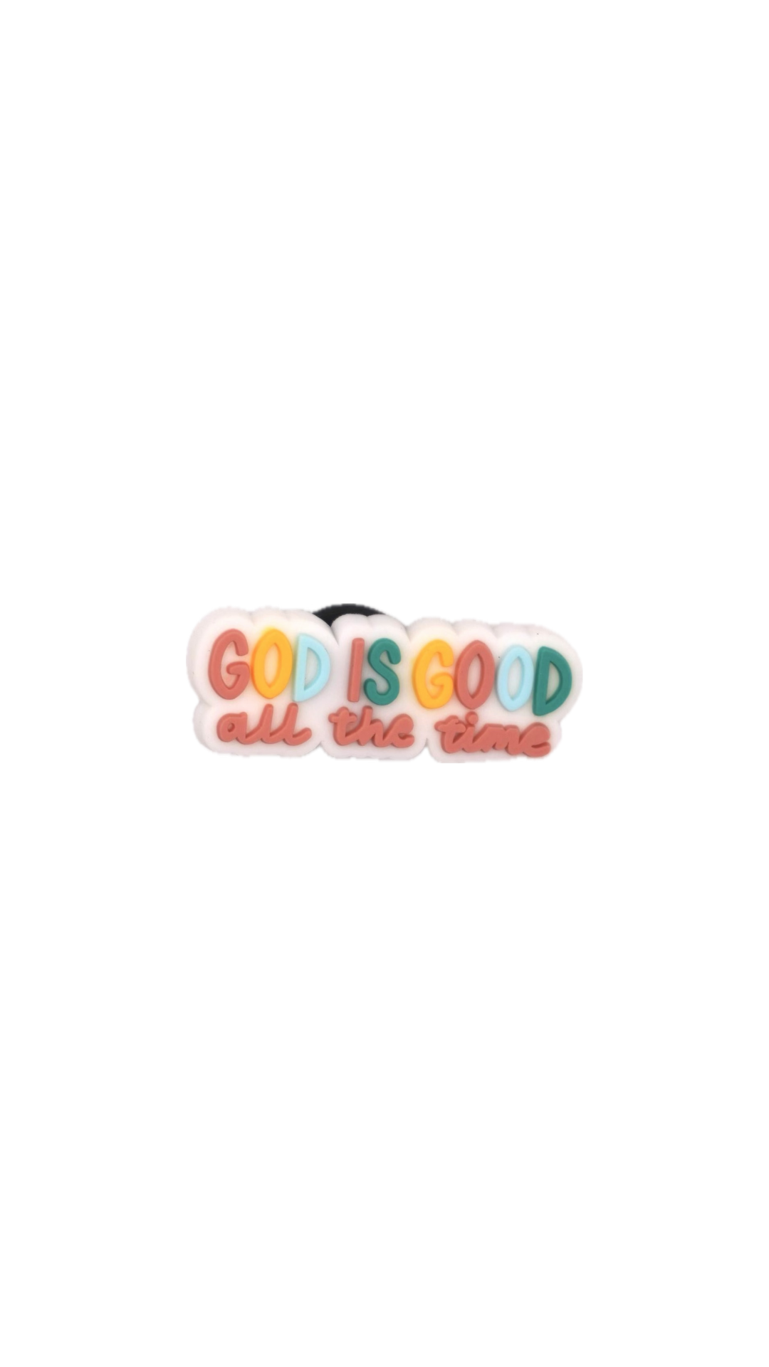 “God Is Good – All The Time” Charm