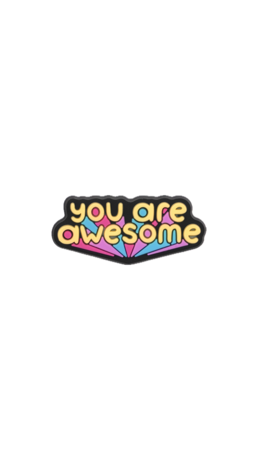 You Are Awesome – Positive Vibes Charm