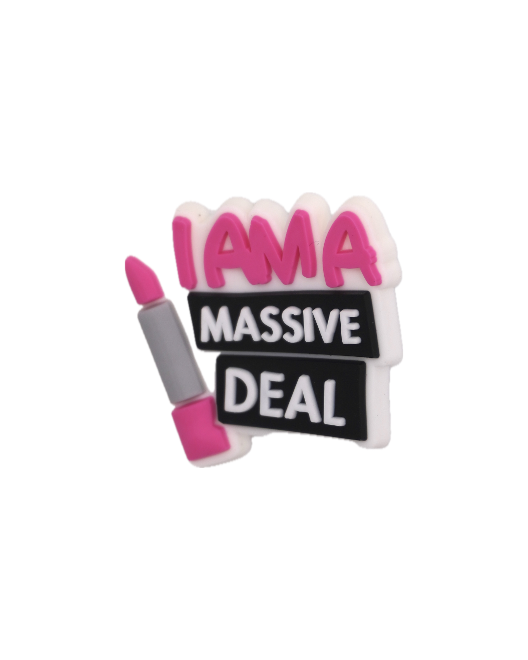 „I Am A Massive Deal“ Charm für Handyhüllen
