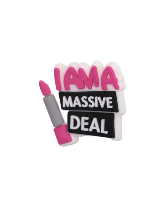 „I Am A Massive Deal“ Charm für Handyhüllen